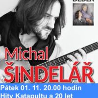 Michal Šindelář "Můj táta dědek" hity Katapultu a 20 let Hořely, padaly hvězdy !